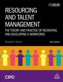 Image for Resourcing and talent management  : the theory and practice of recruiting and developing a workforce