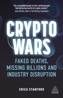 Image for Crypto wars  : faked deaths, missing billions and industry disruption