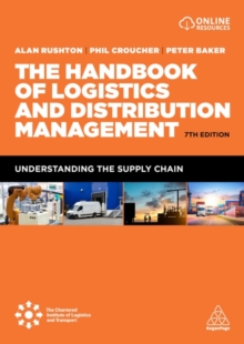 Image for The handbook of logistics and distribution management  : understanding the supply chain