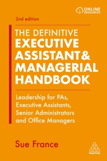 Image for The definitive executive assistant & managerial handbook  : leadership for PAs, executive assistants, senior administrators and office managers