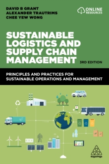 Image for Sustainable Logistics and Supply Chain Management: Principles and Practices for Sustainable Operations and Management
