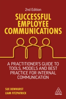 Image for Successful Employee Communications: A Practitioner's Guide to Tools, Models and Best Practice for Internal Communication