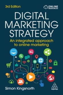 Image for Digital marketing strategy  : an integrated approach to online marketing