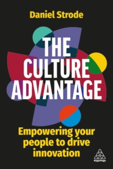 Image for The culture advantage  : empowering your people to drive innovation