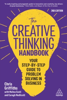 Image for The Creative Thinking Handbook: Your Step-by-Step Guide to Problem Solving in Business