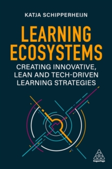 Image for Learning ecosystems  : creating innovative, lean and tech-driven learning strategies