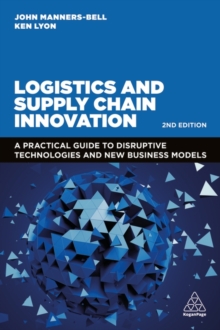 Image for Logistics and supply chain innovation  : a practical guide to disruptive technologies and new business models