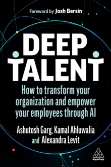 Image for Deep Talent: How to Transform Your Organization and Empower Your Employees Through AI