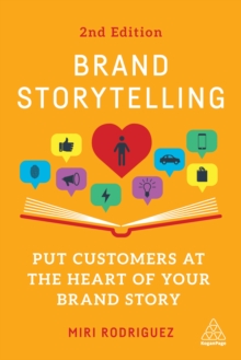 Image for Brand Storytelling: Put Customers at the Heart of Your Brand Story