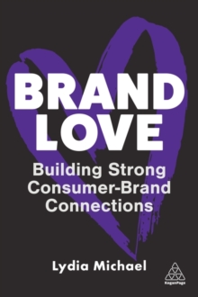 Image for Brand love  : building strong consumer-brand connections