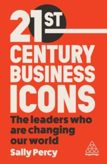 Image for 21st century business icons  : the leaders who are changing our world