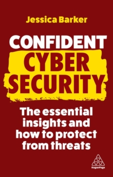 Image for Confident cyber security  : the essential insights and how to protect from threats