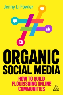 Image for Organic social media: how to build flourishing online communities