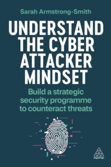 Image for Understand the Cyber Attacker Mindset