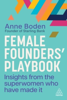 Image for Female founders' playbook  : insights from the superwomen who have made it