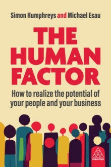 Image for The Human Factor : How to Realize the Potential of your People and your Business
