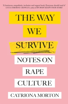 The Way We Survive: Notes on Rape Culture