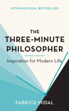 The Three-Minute Philosopher: Inspiration for Modern Life