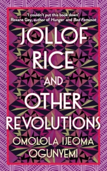 Jollof Rice and Other Revolutions