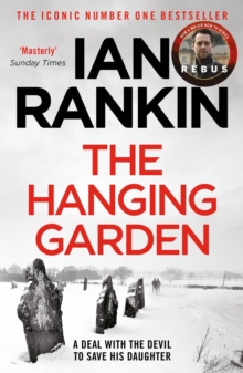 The Hanging Garden: The #1 bestselling series that inspired BBC One’s REBUS