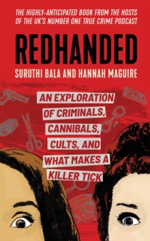 Image for Redhanded  : an exploration of criminals, cannibals, cults, and what makes a killer tick