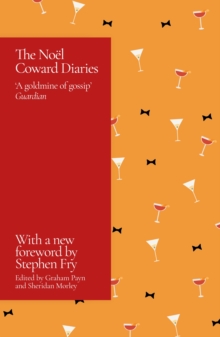 The Noel Coward Diaries: With a Foreword by Stephen Fry