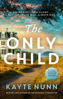 The Only Child: The utterly compelling and heartbreaking novel from the bestselling author of The Botanist’s Daughter