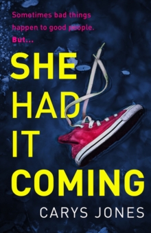 She Had It Coming: ‘A twisty, compulsive mystery’ Faith Hogan