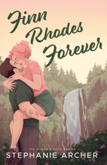 Finn Rhodes Forever: A Spicy Small Town Second Chance Romance (The Queen’s Cove Series Book 4)