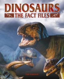 Image for Dinosaurs the Fact Files