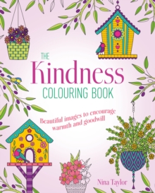 Kindness Colouring Book: Beautiful Images to Encourage Warmth and Goodwill