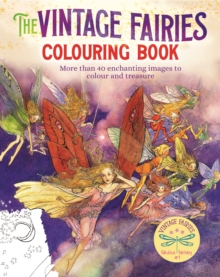 Image for The Vintage Fairies Colouring Book : More than 40 Enchanting Images to Colour and Treasure
