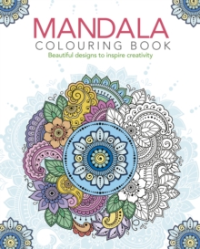 Mandala Colouring Book: Beautiful Designs to Inspire Creativity