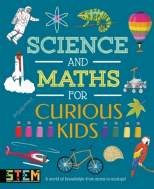 Image for Science and Maths for Curious Kids