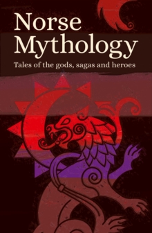 Image for Norse Mythology: Tales of the Gods, Sagas and Heroes