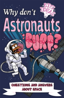 Image for Why Don't Astronauts Burp?: Questions and Answers About Space