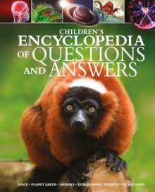 Children’s Encyclopedia of Questions and Answers: Space, Planet Earth, Animals, Human Body, Science, Technology