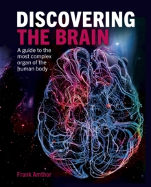 Image for Discovering the brain  : a guide to the most complex organ of the human body