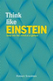Image for Think Like Einstein: Step Into the Mind of a Genius