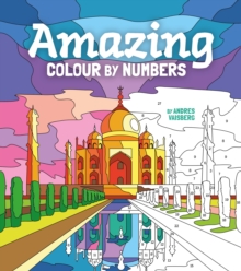 Amazing Colour by Numbers: Includes 45 Artworks To Colour