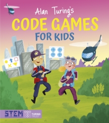 Alan Turing’s Code Games for Kids