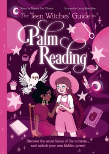 Image for Teen Witches' Guide to Palm Reading: Discover the Secret Forces of the Universe... And Unlock Your Own Hidden Power!