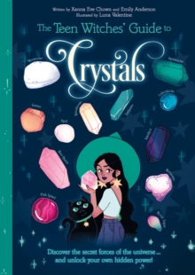Image for Teen Witches' Guide to Crystals: Discover the Secret Forces of the Universe... And Unlock Your Own Hidden Power!