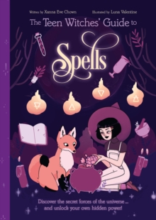 Image for Teen Witches' Guide to Spells: Discover the Secret Forces of the Universe... And Unlock Your Own Hidden Power!