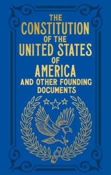 Image for The Constitution of the United States of America and Other Founding Documents