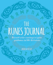 The Runes Journal: Record your Castings to Gain Guidance in Life Decisions