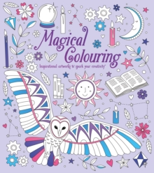 Image for Magical Colouring : Inspirational Artworks to Spark Your Creativity