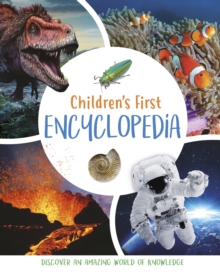 Children’s First Encyclopedia: Discover an Amazing World of Knowledge