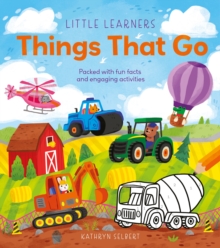 Image for Little Learners: Things That Go : Packed with Fun Facts and Engaging Activities