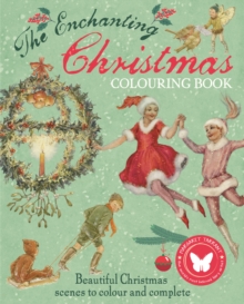 The Enchanting Christmas Colouring Book: Beautiful Christmas scenes to colour and complete